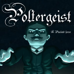 Poltergeist: A Pixelated Horror [PS4]