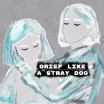 Grief like a stray dog [PS5] cover