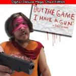"Buy The Game, I Have a Gun" -Sheesh-Man : Digital Deluxe Mega Chad Edition [PS5] cover