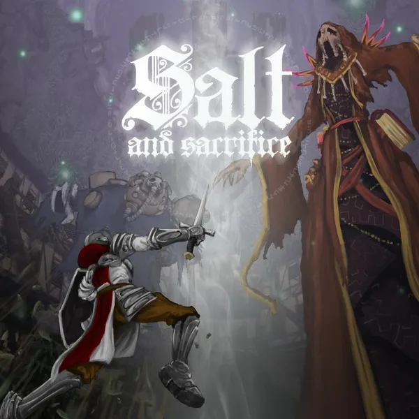 Salt and Sacrifice [PS4, PS5]