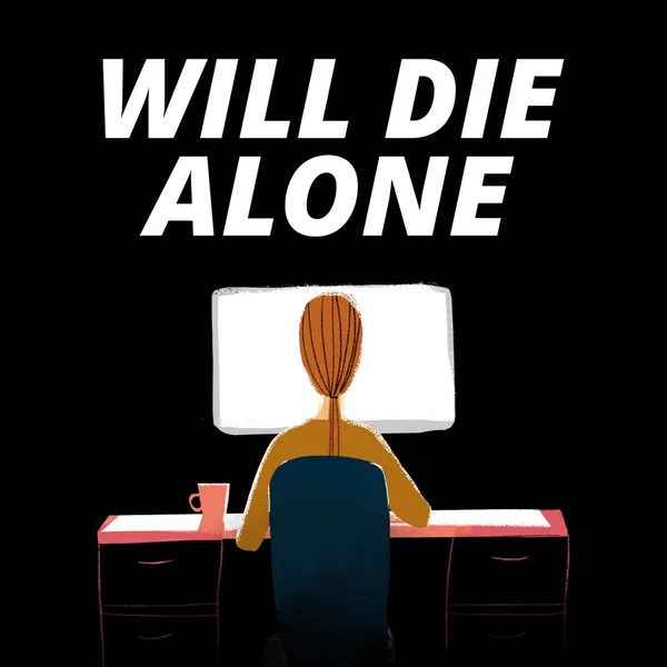Will Die Alone [PS4,&nbsp;PS5]