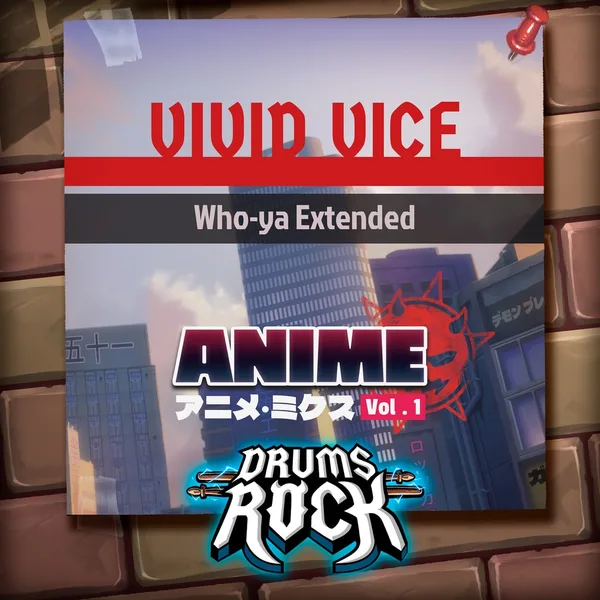 Drums Rock: Who-ya Extended - 'VIVID VICE' [PS5]