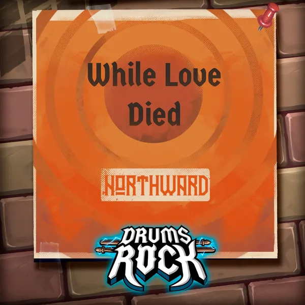 Drums Rock: Northward - 'While Love Died' [PS5]