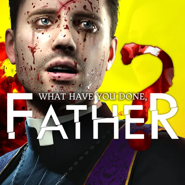 What have you done, Father? [PS4]