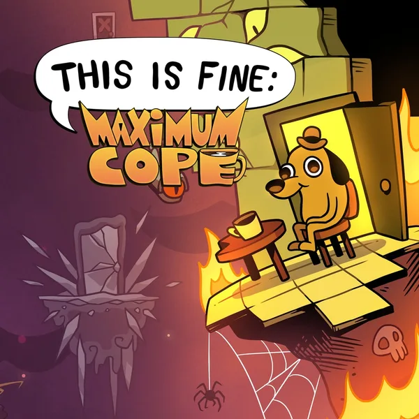 This is Fine: Maximum Cope [PS5]