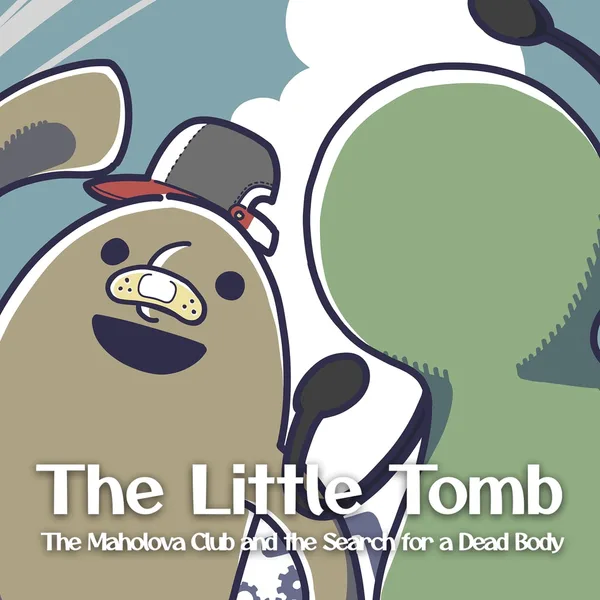 The Little Tomb: The Maholova Club and the Search for a Dead Body PS4 & PS5