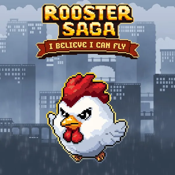 Rooster Saga: I Believe I Can Fly [PS5]