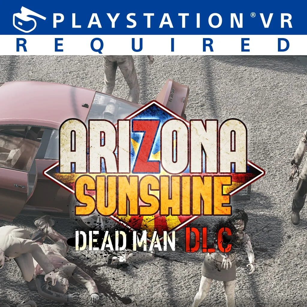 Arizona Sunshine VR Legacy - Dead Man DLC [PS4] cover