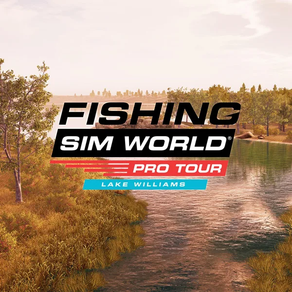 Fishing Sim World: Pro Tour - Lake Williams [PS4]