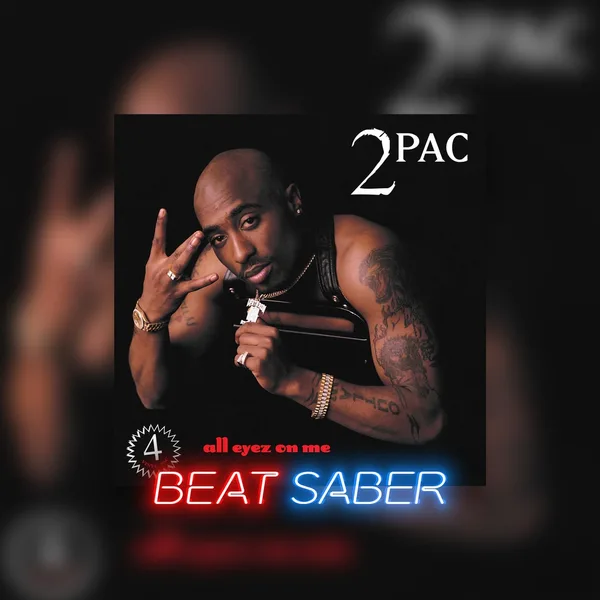 Beat Saber: 2Pac - 'All Eyez On Me (feat. Big Syke)' [PS4, PS5]