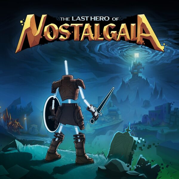 The Last Hero of Nostalgaia [PS4, PS5]