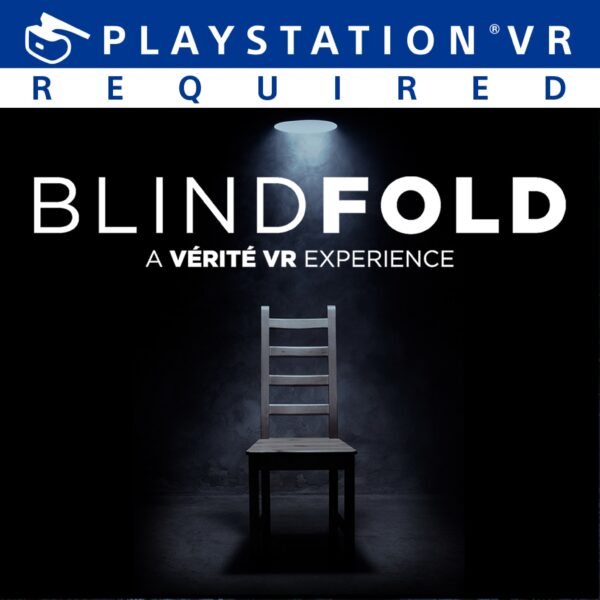 Blindfold A Vérité VR Experience [PS4] - изображение 1