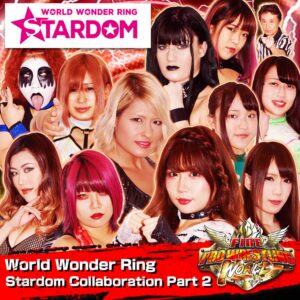 World Wonder Ring Stardom Collaboration Part 2
