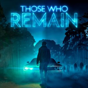 Those Who Remain [PS4]