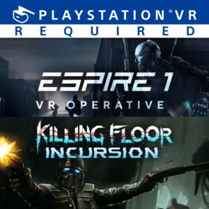 Espire 1: VR Operative & Killing Floor: Incursion VR Bundle [PS4]