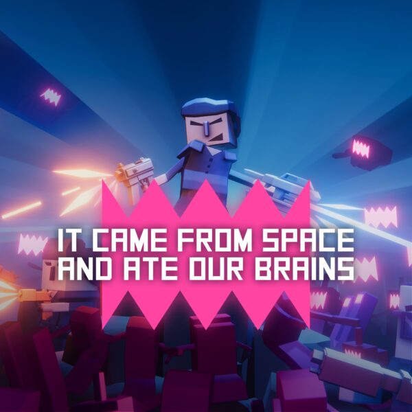 It Came From Space and Ate Our Brains [PS4]