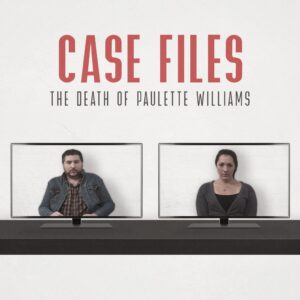 Case Files: The Death of Paulette Williams [PS4]