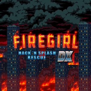 Firegirl: Hack 'n Splash Rescue DX [PS5]