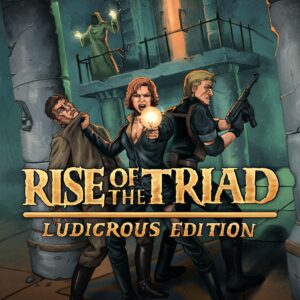 Rise of the Triad: Ludicrous Edition [PS4]