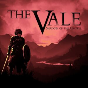 The Vale: Shadow of the Crown [PS4]