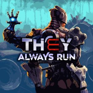 They Always Run [PS4]