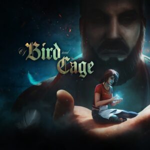 Of Bird and Cage [PS4]