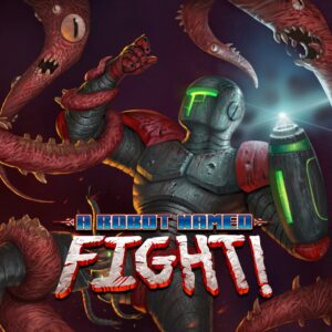 A Robot Named Fight! [PS4]