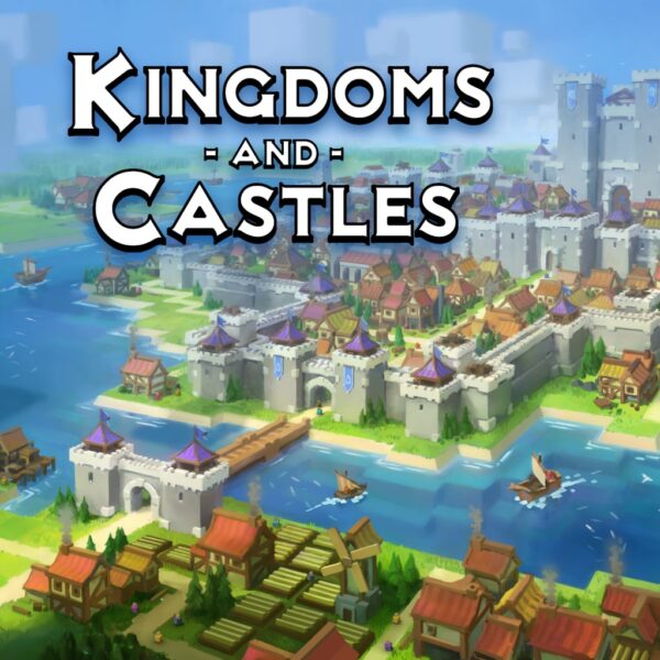Kingdoms and Castles [PS4, PS5]