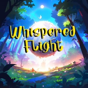 Whispered Flight [PS4]