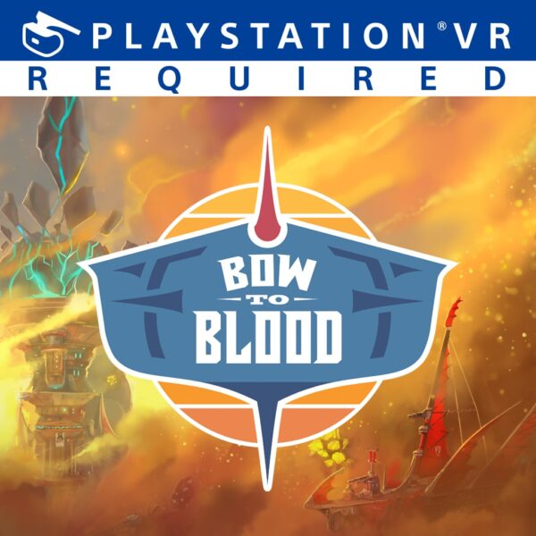Bow to Blood: Last Captain Standing [PS4]