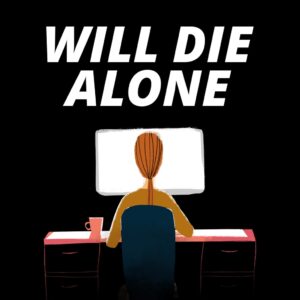 Will Die Alone [PS4, PS5]