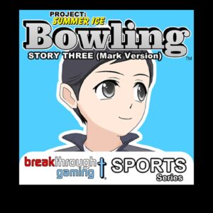 Bowling (Story Three) (Mark Version) - Project: Summer Ice [PS4]