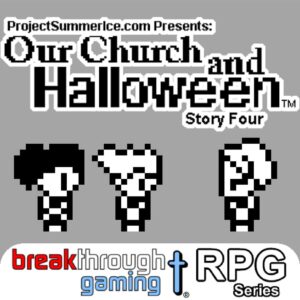 Our Church and Halloween RPG - Story Four [PS4]