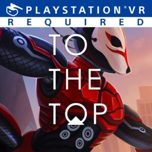 TO THE TOP [PS4]