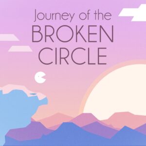 Journey of the Broken Circle [PS4]