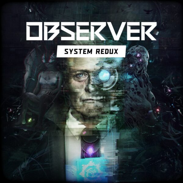 Observer: System Redux [PS4, PS5]