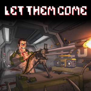 Let Them Come [PS4]