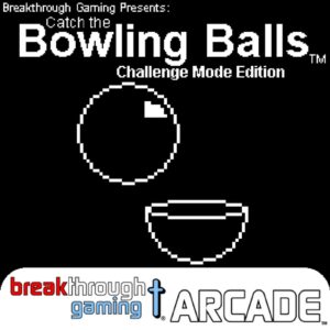 Catch the Bowling Balls (Challenge Mode Edition) - Breakthrough Gaming Arcade [PS4]