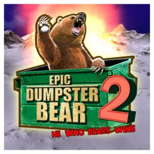 Epic Dumpster Bear 2: He Who Bears Wins [PS4]