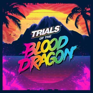 Trials of the Blood Dragon [PS4]