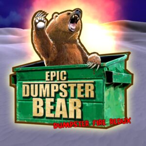 Epic Dumpster Bear: Dumpster Fire Redux [PS4]