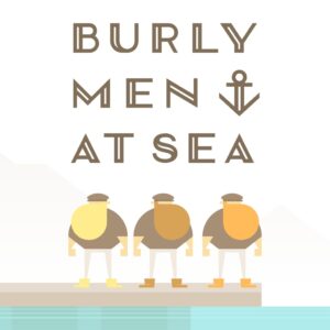 Burly Men at Sea [PS4]