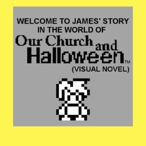 Welcome to James' story in the World of Our Church and Halloween (Visual Novel) [PS4]