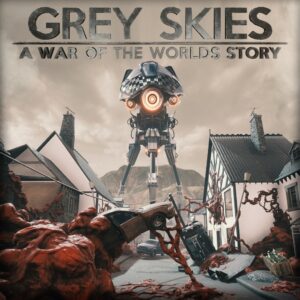 Grey Skies: A War of the Worlds Story [PS4]