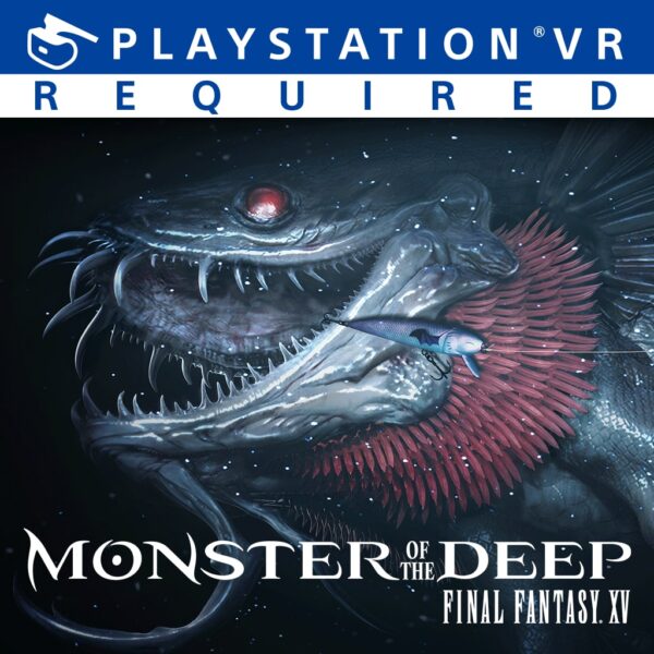 MONSTER OF THE DEEP: FINAL FANTASY XV [PS4]
