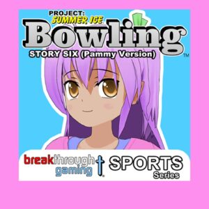 Bowling (Story Six) (Pammy Version) - Project: Summer Ice [PS4]