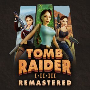 Tomb Raider I-III Remastered Starring Lara Croft [PS4, PS5]