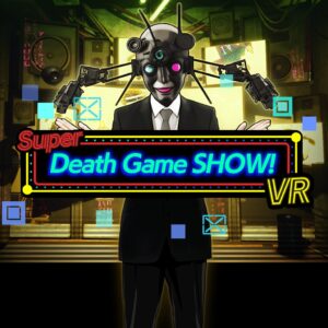 Super Death Game SHOW! VR [PS5]