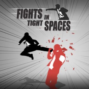 Fights in Tight Spaces [PS4]