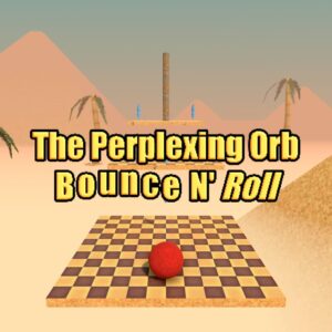 The Perplexing Orb: Bounce N' Roll [PS4]